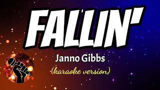 FALLIN  JANNO GIBBS karaoke version [upl. by Eissirhc]