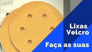 Como fazer lixas com velcro  Faça e economize [upl. by Ainat]