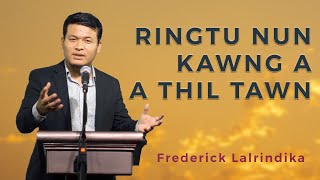 Frederick Lalrindika Testimony Ngaihnawm  Ringtu Nunkawng [upl. by Adorne]