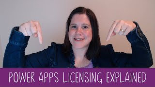 Power Apps Licensing Explained [upl. by Rachele]