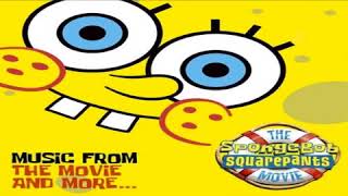 The Spongebob Squarepants Movie  Now That Were Men Instrumental Version [upl. by Shaylynn]