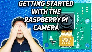 Raspberry Pi Camera Introduction and Getting Started [upl. by Alexandr]