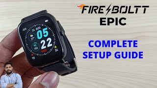 FireBoltt Epic Smartwatch Full Setup Guide [upl. by Hillyer]