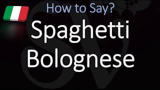 How to Pronounce Spaghetti Bolognese CORRECTLY Italian Pronunciation [upl. by Shyamal153]