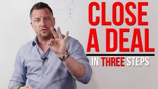 3 Simple Steps To Close A Sales Deal 🤝 [upl. by Adamsen]