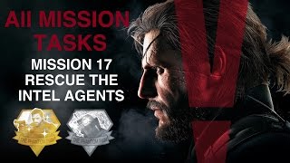 Metal Gear Solid V The Phantom Pain  All Mission Tasks Mission 17  Rescue The Intel Agents [upl. by Innej]