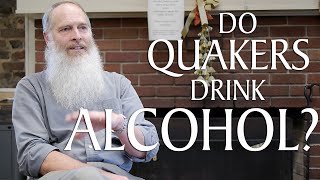 Do Quakers Drink Alcohol [upl. by Bandler]