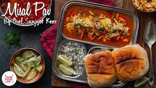 Misal Pav Recipe  मिसल पाव  Chef Sanjyot Keer [upl. by Gherardo]