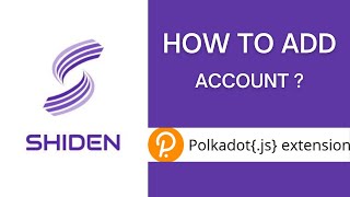 How to add SHIDEN account in Pokadotjs  1min tutorial SDN [upl. by Adnicaj]