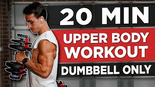 20 MIN UPPER BODY WORKOUT DUMBBELLS ONLY [upl. by Deland601]