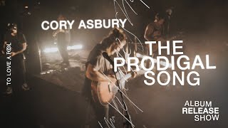 The Prodigal Song Live  Cory Asbury  To Love A Fool [upl. by Yrannav]