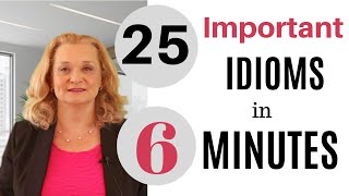 25 Important English Idioms in 6 minutes [upl. by Sherlock225]