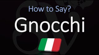 How to Pronounce Gnocchi CORRECTLY Italian Pasta Pronunciation Potato Dumplings [upl. by Alset]