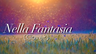 NELLA FANTASIA COVER  W LYRICS AND ENGLISH TRANSLATION [upl. by Auhsohey46]