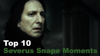 Top 10  Severus Snape Moments [upl. by Sielen]