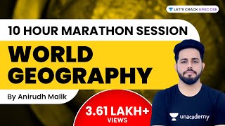 World Geography  10 hour Marathon Session  UPSC CSE 202223  Anirudh Malik [upl. by Aiciruam]