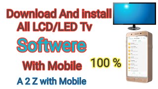 LCDLED Tv Softwere  Download And install LcdLed Tv Softwere Firmware with Mobile  Tutorial [upl. by Ynnob]