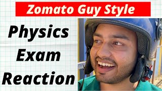 Physics Exam Student Reaction in Zomato Guy Style  Just for Fun Ft Alakh Pandey amp Sanjeev Bose [upl. by Spanos]