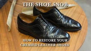 The Shoe Snob  How To Restore Your Creased Leather Shoes [upl. by Marchal]