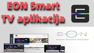 EON Smart TV aplikacija  Za Racunare i Smart Uredjaje [upl. by Lebasiram]