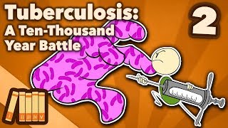 Tuberculosis  A TenThousand Year Battle  Part 2  Extra History [upl. by Llain611]