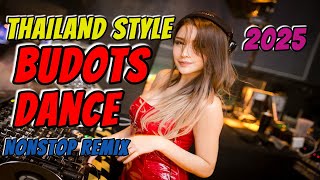 New BEST OF THAILAND STYLE  BUDOTS DANCE NONSTOP DISCO CLEAN REMIX 2025 [upl. by Shakti]