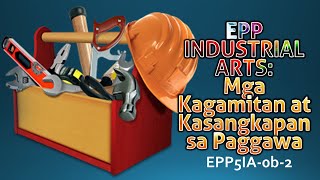 EPP Industrial arts  Mga Kagamitan at Kasangkapan sa Paggawa [upl. by Walli234]