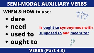 Semimodal Auxiliary Verbs dare  need  used to  ought to [upl. by Smaj]