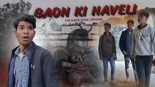 Gaon Ki Haveli  Horror Story  The Super Team  TST [upl. by Egiarc]