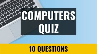 Computers Quiz  10 trivia questions and answers [upl. by Barclay13]