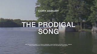 The Prodigal Song  Cory Asbury  To Love A Fool [upl. by Nunes]