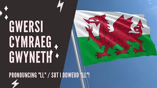 Welsh lessons  Beginner  How to pronounce LL [upl. by Otrebron]