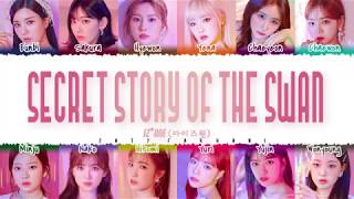 IZONE 아이즈원  Secret Story of the Swan Lyrics Color CodedHanRomEng [upl. by Pich]