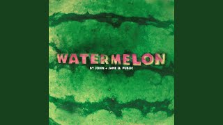 Watermelon [upl. by Millie]