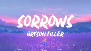 Bryson Tiller  Sorrows Lyrics  1 HOUR [upl. by Merete639]