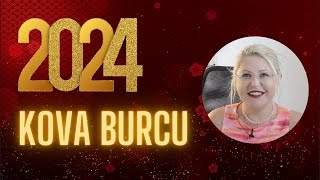 KOVA BURCU  2024 YILLIK ASTROLOJİ YORUMLARI [upl. by Eniledgam]