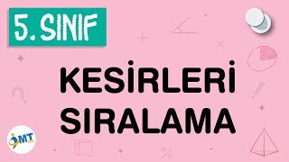 Kesirleri Sıralama Konu Anlatımı 5 Sınıf Matematik [upl. by Cullie]