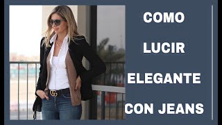 CÓMO LUCIR ELEGANTE CON UN JEANS MODA Y TENDENCIAS MUJER 2021 OUTFITS ELEGANTES CON JEANS MODA 2021 [upl. by Annair]