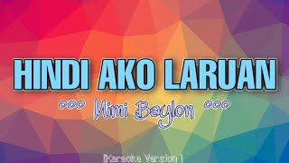 Mimi Baylon  HINDI AKO LARUAN Karaoke Version [upl. by Clem]