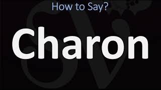 How to Pronounce Charon CORRECTLY  Greek amp English Name Pronunciation [upl. by Lesko672]