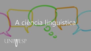 Introdução à Linguística  A ciência linguística [upl. by Eimrots]