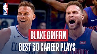 Blake Griffins Best 30 Plays Of His Career [upl. by Annyrb]