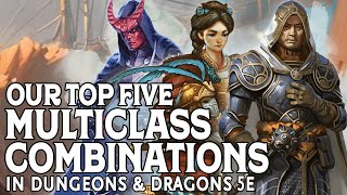 Our Top 5 Multiclass Combinations in Dungeons amp Dragons 5e [upl. by Vladamar]