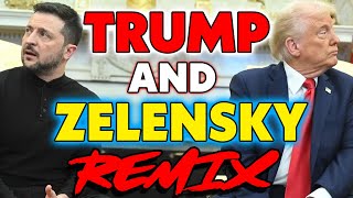 Trump And Zelensky REMIX You Dont Have The Cards  The Remix Bros [upl. by Aplihs740]