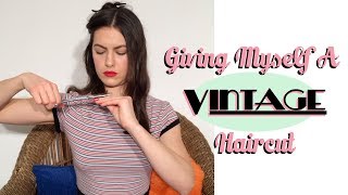 Giving Myself A Vintage Haircut⎟VINTAGE TIPS amp TRICKS [upl. by Cand]