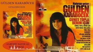 Gülden Karaböcek  Günlerin Olur Official Audio [upl. by Wendall516]