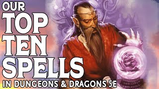 Our Top 10 Spells in Dungeons amp Dragons 5e [upl. by Ysac]