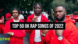 Top 50 UK Rap Songs of 2022 [upl. by Richmal284]