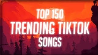 Top 150 Trending Tiktok Songs With Lyrics Tiktok [upl. by Nowahs234]