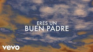 Corro a Ti Padre  Buen Padre  con Christine DClario y Gateway Worship Español [upl. by Ecinad]